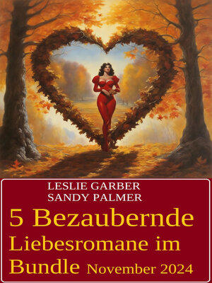 cover image of 5 Bezaubernde Liebesromane im Bundle November 2024